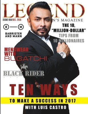 Legend Men's Magazine: Business Success with Luis Castro 1