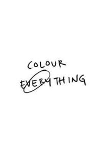 bokomslag colour everything: bigbang colouring book
