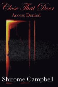 bokomslag Close That Door: Access Denied