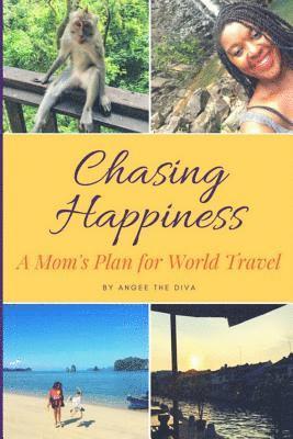 Chasing Happiness: A Guide to Living the Dream 1