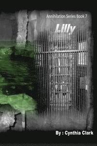 bokomslag Lilly: Annihilation Series Book 7