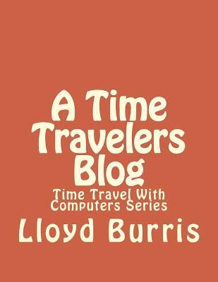 A Time Travelers Blog 1