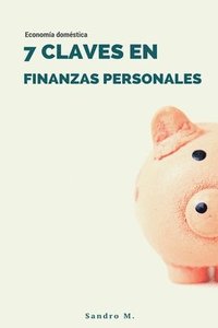 bokomslag 7 Claves en Finanzas Personales: Economía doméstica