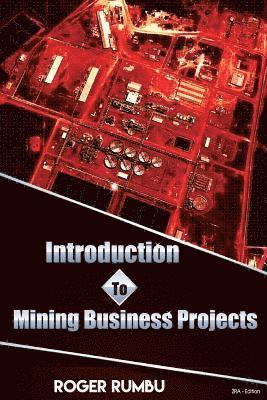 Introduction to Mining Business Projects 1