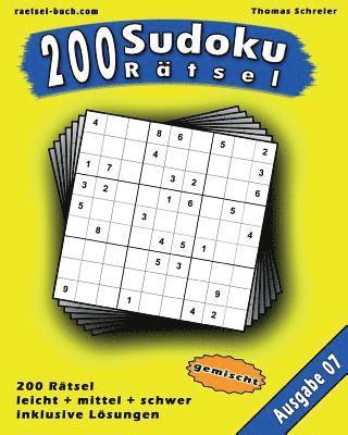 200 gemischte Zahlen-Sudoku 07: 200 gemischte 9x9 Sudoku mit Lösungen, Ausgabe 07 1