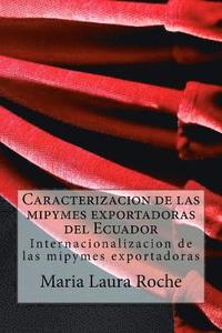 bokomslag Caracterizacion de las mipymes exportadoras del Ecuador: Internacionalizacion de las mipymes exportadoras