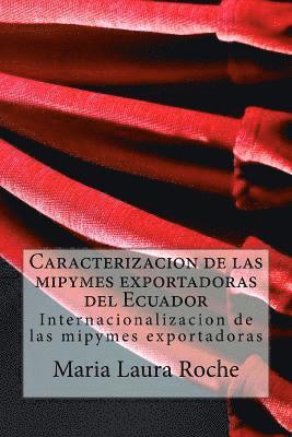 bokomslag Caracterizacion de las mipymes exportadoras del Ecuador: Internacionalizacion de las mipymes exportadoras