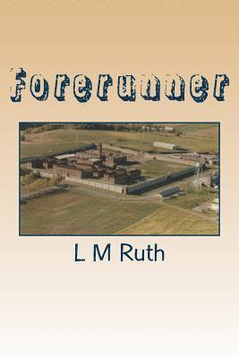 L. M. Ruth - Forerunner, Häftad