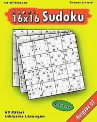 bokomslag Leichte 16x16 Super-Sudoku Ausgabe 07: Leichte 16x16 Sudoku mit Zahlen und Lösungen