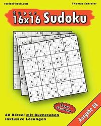 bokomslag 16x16 Super-Sudoku mit Buchstaben 08: 16x16 Buchstaben-Sudoku mit Lösungen, Ausgabe 08