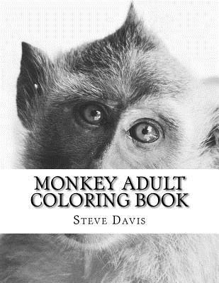 Steve Davis - Monkey Adult Coloring Book: Realistic Animal Coloring Book for Grown-ups, Häftad