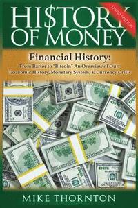 bokomslag History of Money: Financial History: From Barter to Bitcoin - An Overview of Our Economic History, Monetary System & Currency Crisis