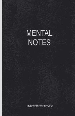 Kemetstree Stevens - Mental Notes, Häftad