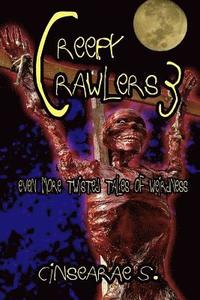bokomslag Creepy Crawlers 3: Even More Twisted Tales of Weirdness