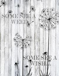 bokomslag Some See a Weed Some See A Wish