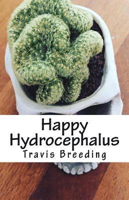 Travis Breeding - Happy Hydrocephalus, Häftad
