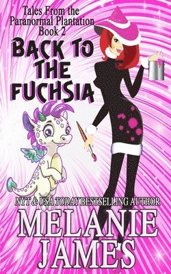 Melanie James - Back to the Fuchsia, Häftad