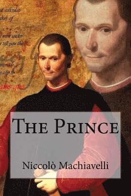 The Prince Niccolò Machiavelli 1