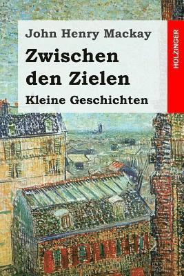 bokomslag Zwischen den Zielen: Kleine Geschichten