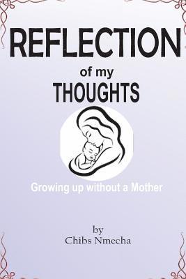 Reflection of my Thoughts: Growing up without a mother 1