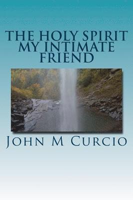 The Holy Spirit My Intimate Friend 1