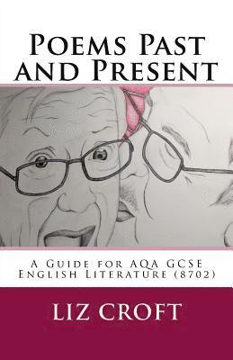 Poems Past and Present: A Guide for AQA GCSE English Literature (8702) 1