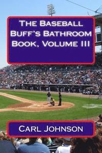 bokomslag The Baseball Buff's Bathroom Book, Volume III