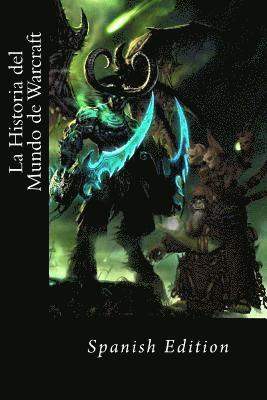 La Historia del Mundo de Warcraft (Spanish edition resumen) 1