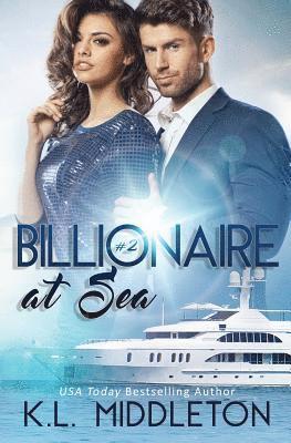 K. L. Middleton - Billionaire at Sea (Book Two), Häftad