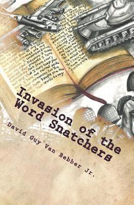 bokomslag Invasion of the Word Snatchers: How the Mormons, Jehovah's Witnesses, and the Freemasons Steal the Language of Christianity