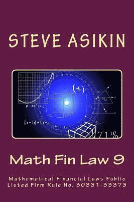 Steve Asikin - Math Fin Law 9: Mathematical Financial Laws Public Listed Firm Rule No. 30331-33373, Häftad
