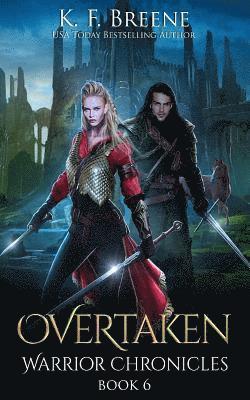 K. F. Breene - Overtaken (Warrior Chronicles #6), Häftad