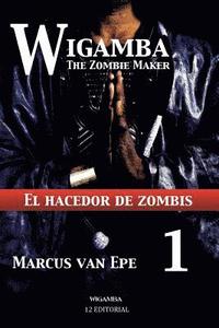 bokomslag Wigamba 1: El hacedor de zombis