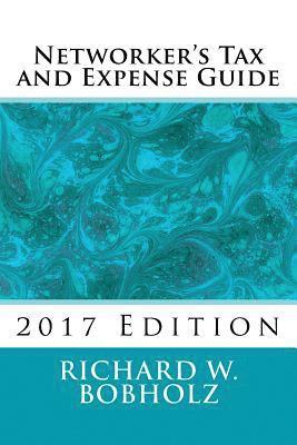 bokomslag Networker's Tax and Expense Guide 2017: 2017 Edition