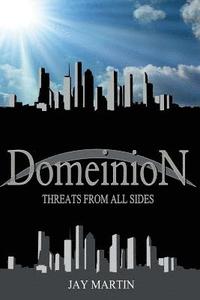 bokomslag Domeinion: Threats From All Sides