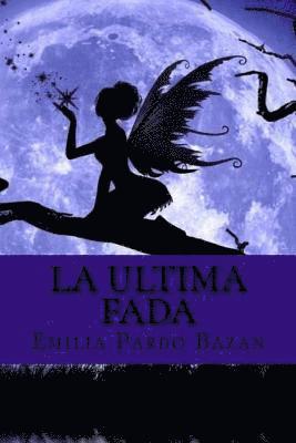 bokomslag ultima fada (Spanish Edition)