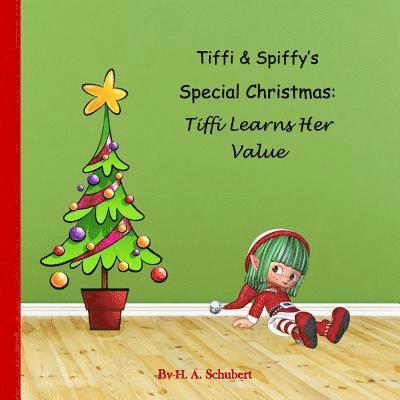 Tiffi & Spiffy's Special Christmas: Tiffi Learns Her Value 1