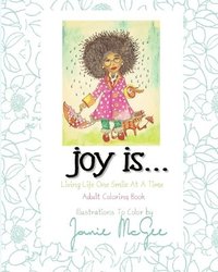 bokomslag Joy Is....: Living Life One Smile At A Time