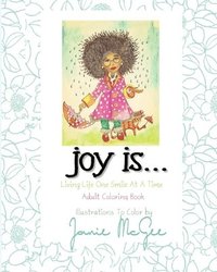 bokomslag Joy Is....: Living Life One Smile At A Time