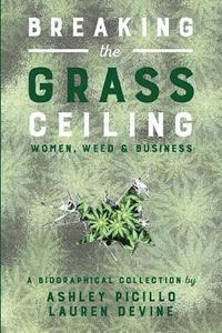 bokomslag Breaking the Grass Ceiling: Women, Weed & Business