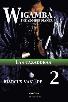 Wigamba 2: Las cazadoras 1