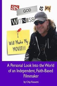 bokomslag As God Is My Witness, I Will Make My Movie