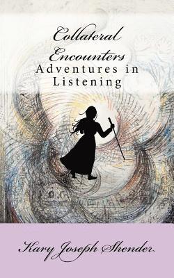 Collateral Encounters: Adventures in Listening 1