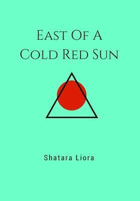 East Of A Cold Red Sun 1