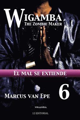 bokomslag Wigamba 6: El mal se extiende