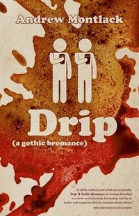 bokomslag Drip: A Gothic Bromance