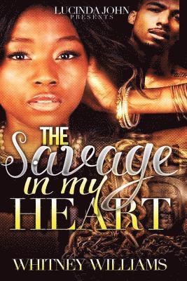 The Savage in My Heart 1