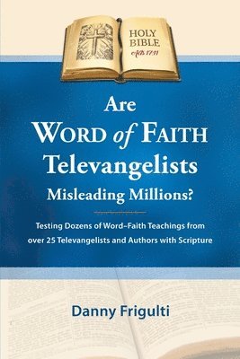 Are Word of Faith Televangelists Misleading Millions? 1