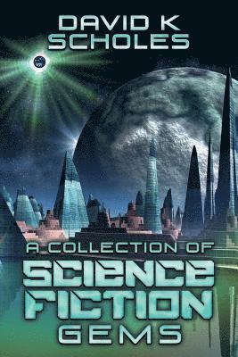 bokomslag A Collection of Science Fiction Gems