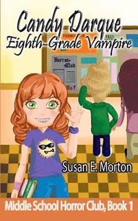 bokomslag Candy Darque, Eighth-Grade Vampire